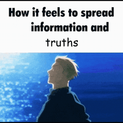 How It Feels To Spread Information And Truths GIF