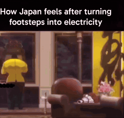 How Japan Feels After Turning Footsteps Into Electricity Meme GIF
