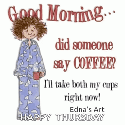 Humor Good Morning Tuesday Did Someone Say Coffee? GIF