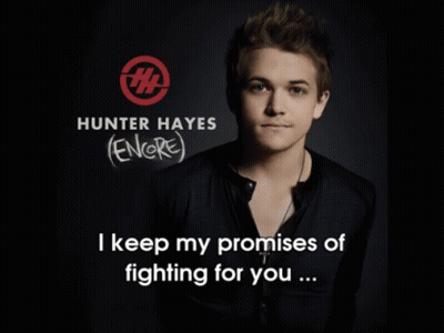 Hunter Hayes Encore Poster I Keep My Promises Of Fighting For You GIF