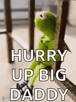 Hurry Up Big Daddy GIF