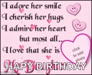 I Adore Her Smile I Cherish Her Hugs I Admire Her Heart But Most All . I Love That She Is Happy Birthday GIF