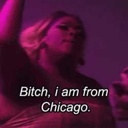 I Am From Chicago GIF