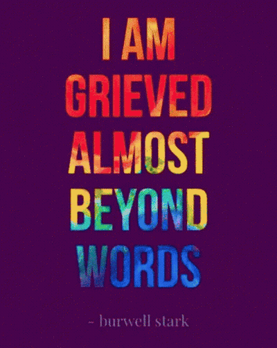 I Am Grieved Almost Beyond Words By Burwell Stark Poster GIF