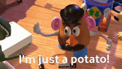 I Am Just A Potato GIF