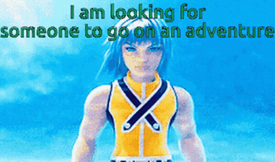 I Am Looking For Someone To Go On An Adventure Written On A Blue Background GIF