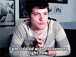 I Am Riddled With Excitement Right Now GIF