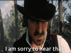 I Am Sorry To Hear That Arthur Morgan GIF