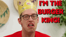 I Am The Burger King GIF