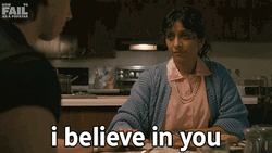 I Believe In You GIF