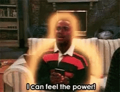 I Can Feel The Power GIF