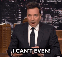 I Cant Even Jimmy Fallon GIF