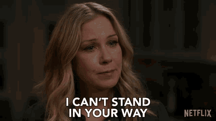I Cant Stand In Your Way Jen Harding GIF