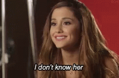 I Don't Know Her Ariana Grande GIF