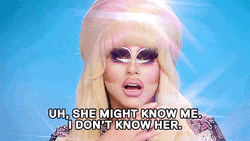 I Don't Know Her Drag Queen Trixxie Mattel GIF