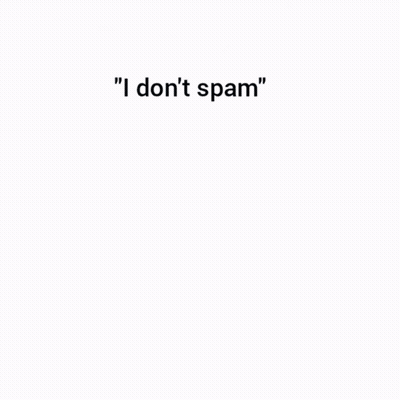 I Don't Spam Poster GIF