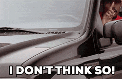 I Don't Think So No Way GIF