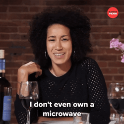 I Dont Even Own A Microwave  GIF