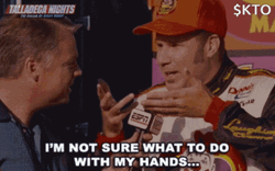 I Dont Know What To Do With My Hands Ferrell Racer GIF