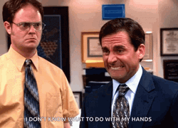 I Dont Know What To Do With My Hands The Office GIF