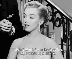 I Drink And I Know Things Marilyn Monroe GIF