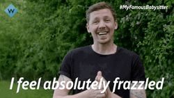 I Feel Absolutely Frazzled Professor Green GIF