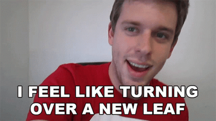 I Feel Like Turning Over A New Leaf GIF