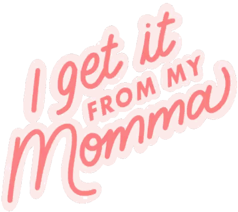 I Get It From My Mommy Sign Sticker