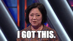 I Got This Margaret Cho GIF