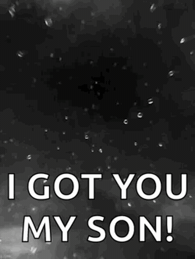 I Got You My Son GIF