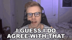 I Guess I Do Agree With That GIF