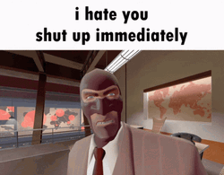 I Hate You Shut Up Immediately GIF