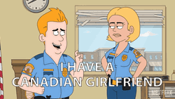 I Have A Canadian Girlfriend Paradise PD GIF