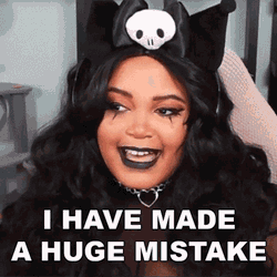 I Have Made A Huge Mistake Jadevalkyri3 GIF