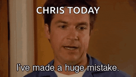 I Have Made Huge Mistake GIF