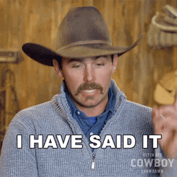 I Have Spoken I Have Said It Cowboy GIF