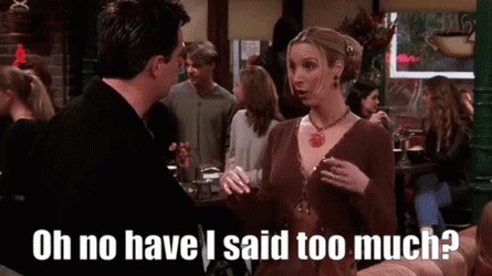 I Have Spoken Too Much Phoebe Buffay GIF
