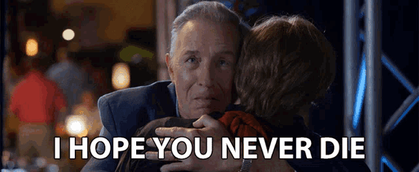 I Hope You Never Die Cant Lose You GIF
