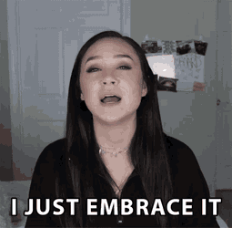 I Just Embrace It Accept It GIF
