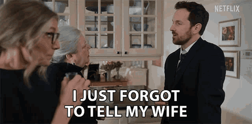 I Just Forgot To Tell My Wife Sean GIF