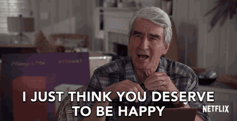 I Just Think You Deserve To Be Happy Sam Waterston GIF
