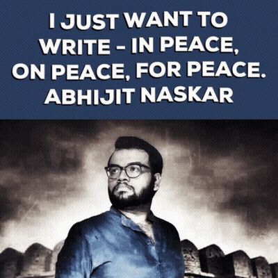 I Just Want To Write In Peace On Peace For Peace Abhijit Naskar GIF