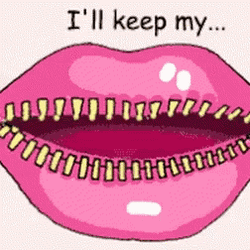I Keep My Mouth Shut And Lips Sealed  GIF