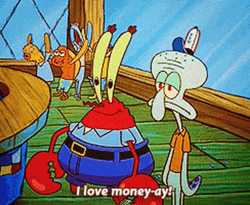 I Like Money Mr Krabs Squidward GIF