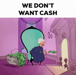 I Like Money We Don't Want Cash Granny GIF