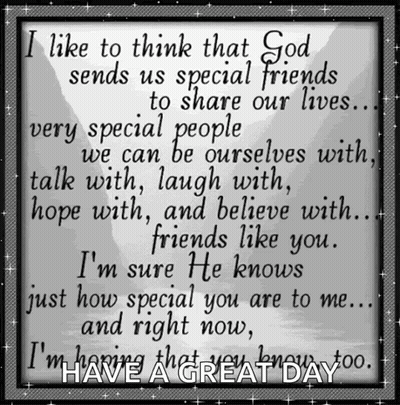 I Like To Think That God Sends Us Special Friends To Share Our Lives We Can Be Ourselves With Talk With Laugh With Hope  GIF