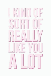 I Like You A Lot Pink Quote GIF