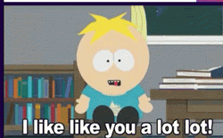 I Like You Butter Stotch South Park GIF