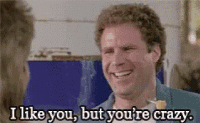 I Like You Youre Crazy GIF