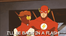 I'll Be Back In A Flash Jiffy GIF